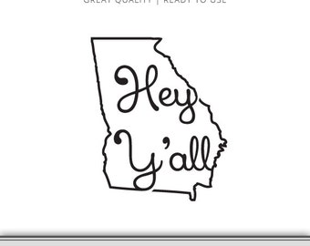 Georgia State Outline - Hey Y'all - Graphic - Digital Download - Ready to Use!
