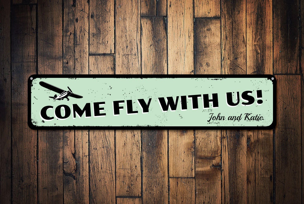 Airplane Sign Personalized Come Fly With Us Sign Custom