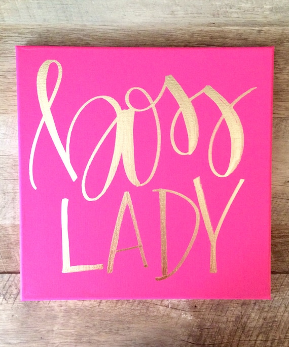  Boss  lady  hot pink and gold canvas home decor office decor
