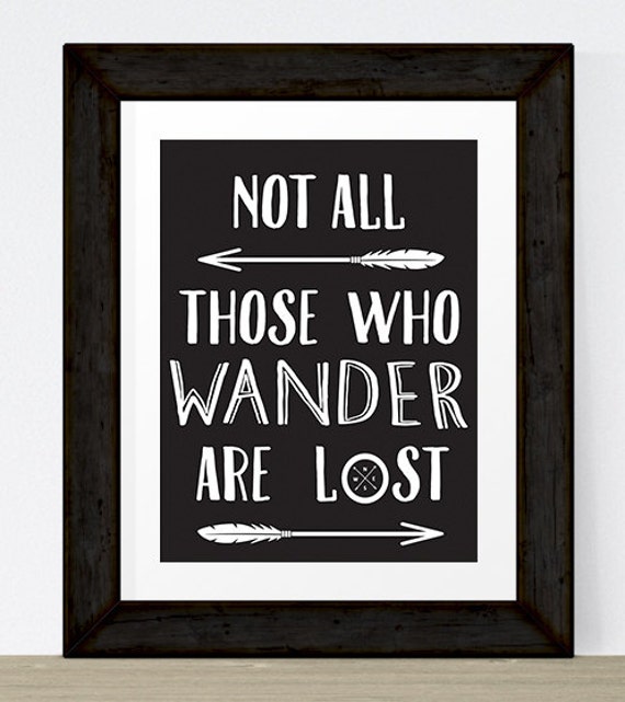 Not All Those Who Wander Are Lost INSTANT DOWNLOAD Printable