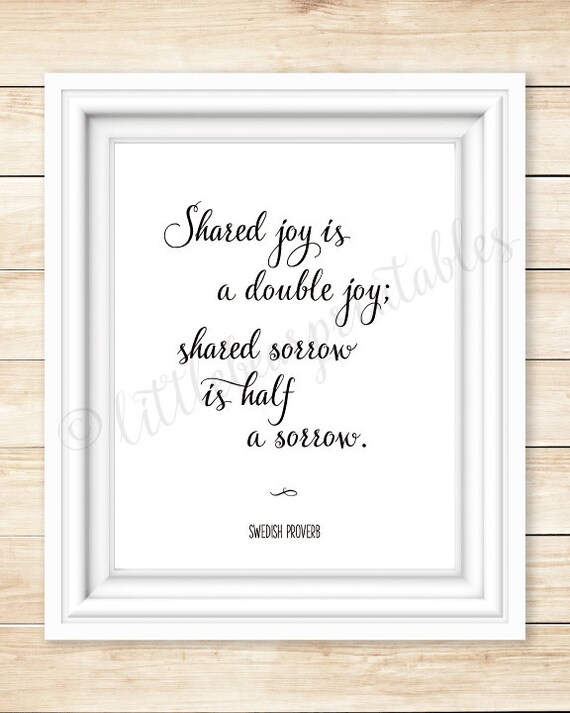 Shared joy is a double joy shared sorrow by littlebearprintables