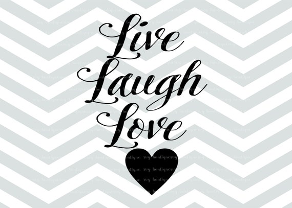 Download Items similar to Live Laugh Love SVG File, SVG Cut File ...