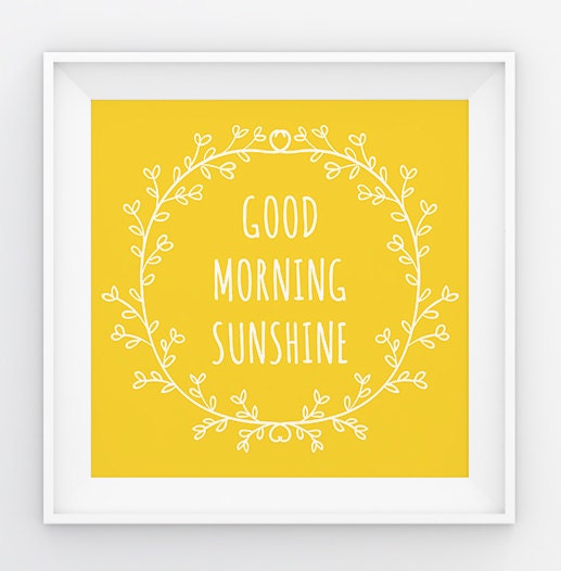 Good Morning Sunshine Quote print Inspirational Poster
