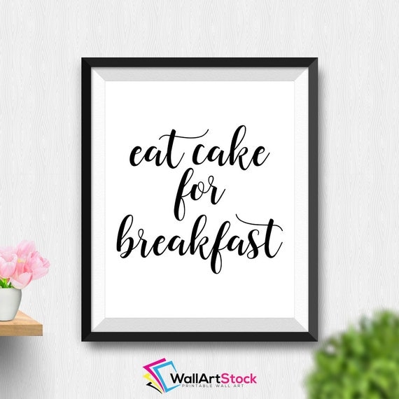 Eat Cake For Breakfast Wall Decor Eat Cake For Breakfast Wall Decor