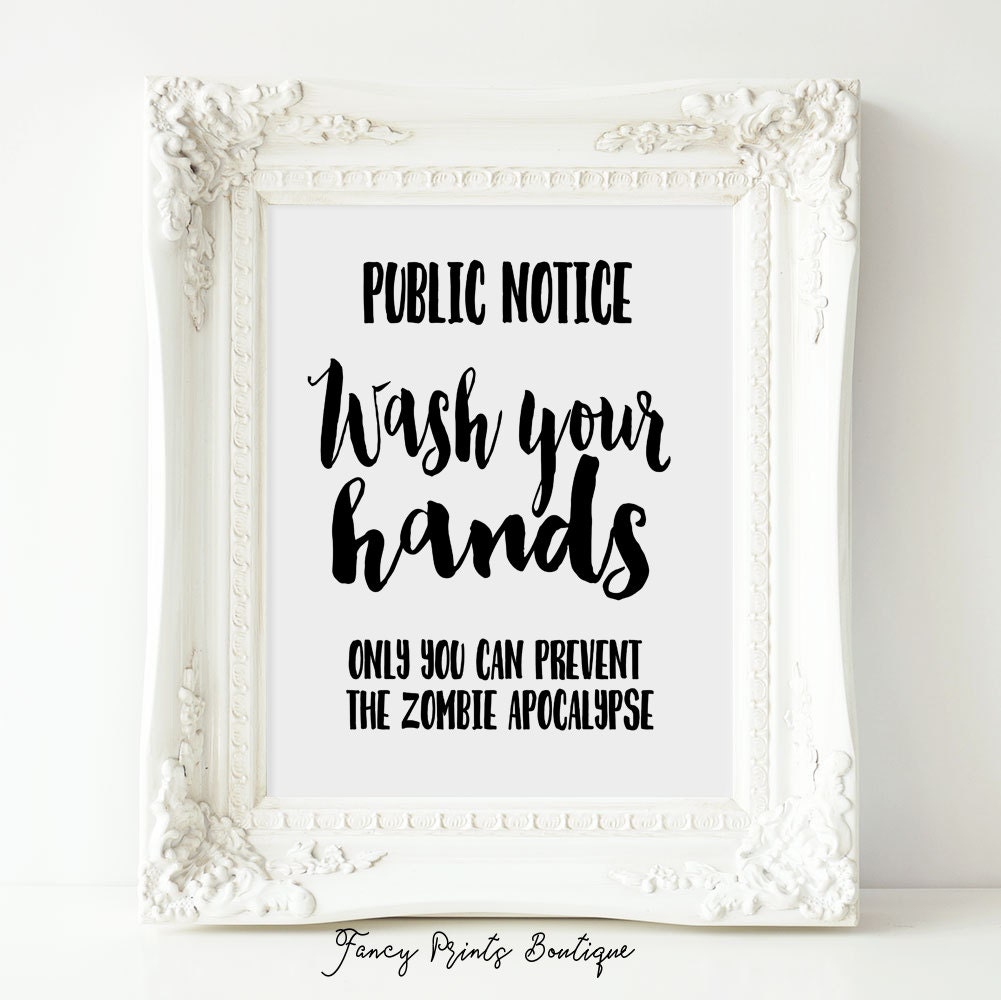 funny bathroom sign printable artwash your handszombie