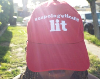 Unapologetically Lit Dad Hat