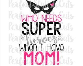 Mom Superhero SVG, DXF, EPS, png Files for Cutting Machines Cameo or Cricut - Heroes Svg, Mother's Day Svg, Svg Sayings, Girl Svg