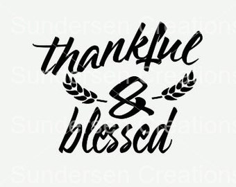 Thankful and Blessed SVG File