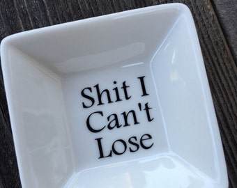 Shit I Can't Lose Ring Tray, Porcelain Ring Holder, Ring Tray, Jewelry Holder, Jewelry Tray, Engagement Gift, Bridesmaid Gift, Birthday Gift
