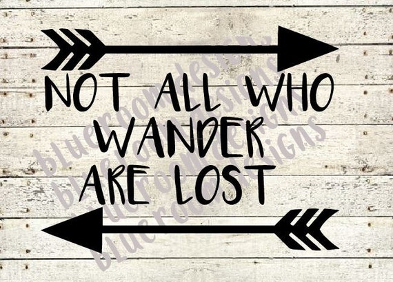 Not All Who Wander Are Lost Arrows Vinyl by BlueRoomDesigns1