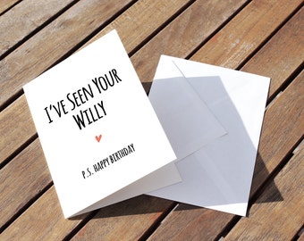 Boyfriend Husband Birthday Valentines Anniversary Card Rude Funny Naughty ' I've Seen Your Willy'