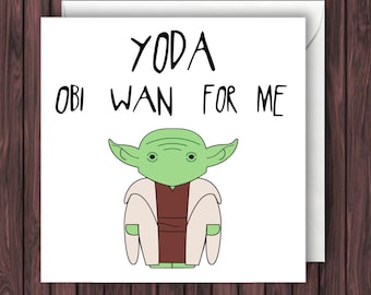 Yoda Obi Wan For Me. Star Wars Birthday Card. Funny Greetings Card. Geek Blank Card. Valentines Day Card. Anniversary Card.