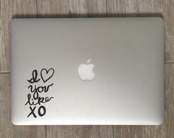 I Love You Like XO - Vinyl Decal - Beyonce - John Mayer - Song Decal - Lyric Decal - Laptop Decal - Macbook Decal - Laptop Sticker - Chi O