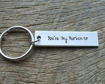 Sale!! Customizable You're My Person Hand Stamped Light Weight Aluminum Rectangle key chain Best Friend/Boyfriend/Girlfriend