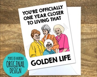 Funny Birthday Card, Golden Girls inspired, Golden Life