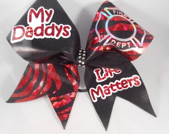 Cheer Bow My Daddys Life Matters Firefighter by BlingItOnCheerBowz