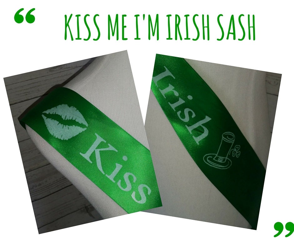 Download Kiss Me I'm Irish Sash St Patricks Day by AmysBubblingBoutique