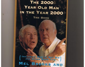 The 2000 Year Old Man In The Year 2000 The Book Mel Brooks and Carl Reiner
