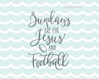 Sundays' Are For Jesus And Football SVG Wine SVG Cricut Explore and more. Cut or Printable. Sunday's Jesus Football Sunday SVG