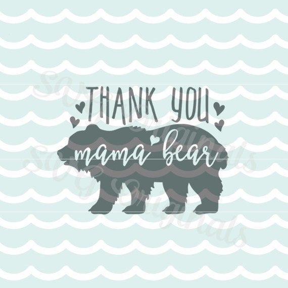 Download Mama Bear SVG. Cricut Explore and more. Cut or Printable.