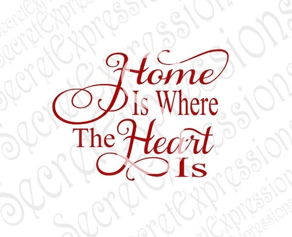 Download Home is Where The Heart Is Svg Home Svg Home Sign Svg