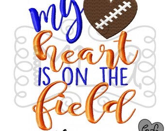 Football my heart is on the field embroidery design 4x4 5x7 6x10 - jef file - pes file - football embroidery file - football season - mom