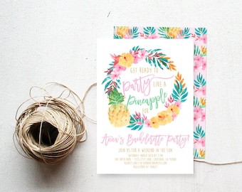 Tropical Bachelorette Party Invitation, Party Like a Pineapple, Printable Invite (740)