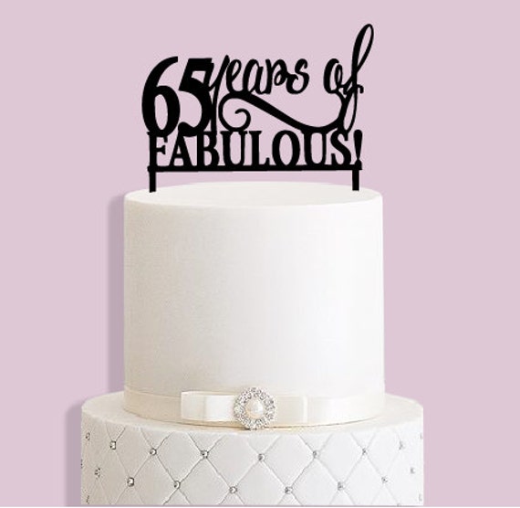 65 And Fabulous Cake Topper