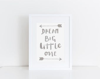 Nursery Wall Art Dream Big Little One Neutral Kids Room Print New Baby Gift Grey Kids Room Decor Kids Print Nursery Print