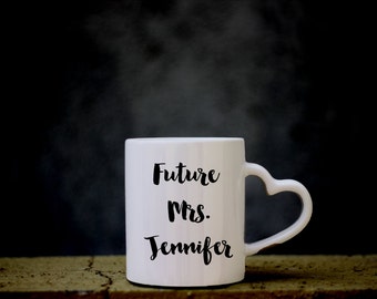 Future Mrs Mug Future Mrs Cup Engaged Mug Engaged Cup Engaged Gift Engagement Mug Engagement Gift for Her Bride to Be Gift Proposal Gift