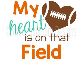 My heart is on that field football SVG instant download design for cricut or silhouette