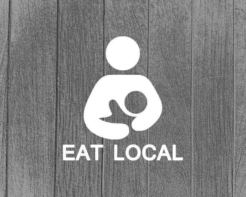 Eat Local breastfeeding advocacy adhesive decal by GoldAndThree