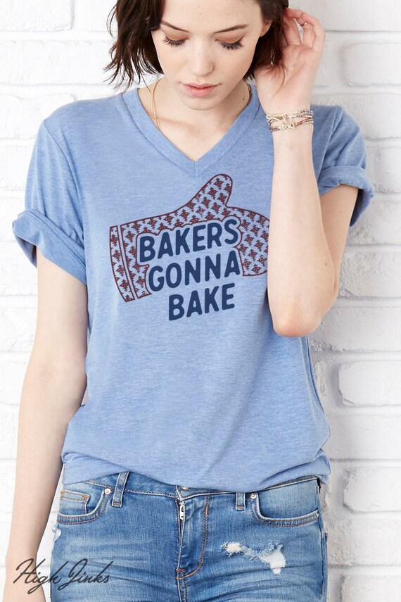 Bakers Gonna Bake: Tri-Blend V-Neck T-Shirt