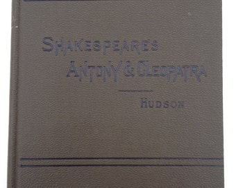 Shakespeare’s Antony & Cleopatra Hudson 1909 Hardcover - A Rare Collectible Book