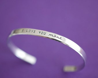 I Love You More Bracelet - Handstamped I love you more Cuff Bracelet - Skinny 1/5 inch