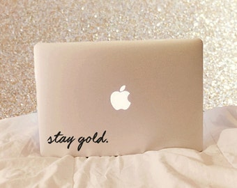Stay Gold - Stay Gold Decal - Vinyl Decal - Laptop Decal - Car Decal - Laptop Sticker - Quote Decal - Laptop Stickers - Stay Gold Ponyboy