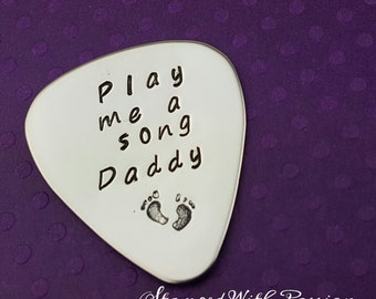 New Dad Guitar Pick - Hand stamped - Stainless Steel guitar pick - Play for me Daddy - New baby gift