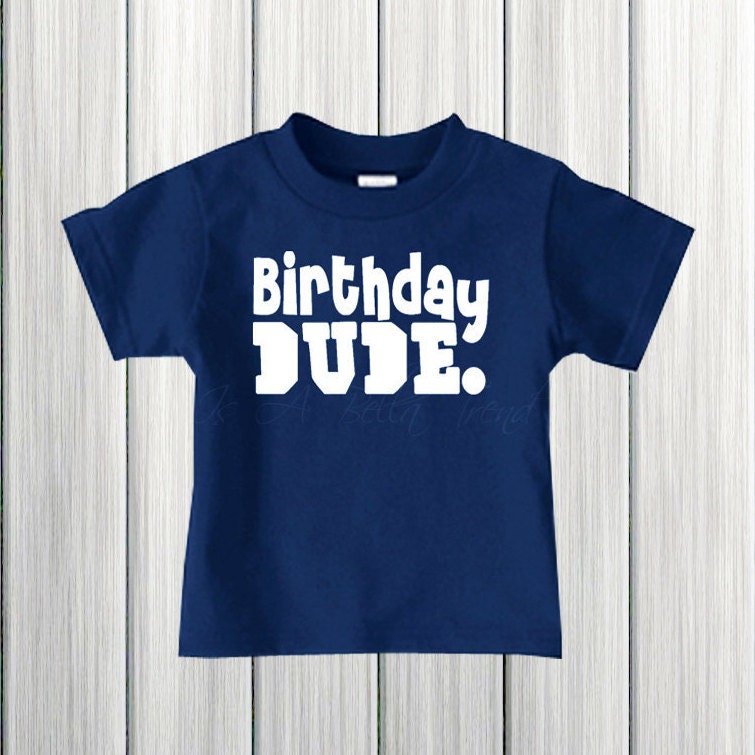 Birthday Dude Shirt Boy birthday shirt Birthday by IsABellaTrend