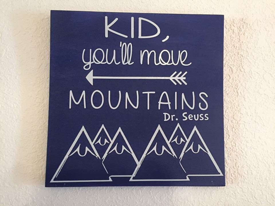 Kid You'll Move Mountains Sign Wooden Vinyl Kid Sign