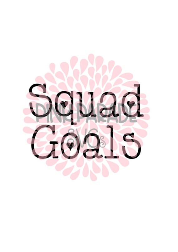 Download Squad Goals SVG Cuttable Design File