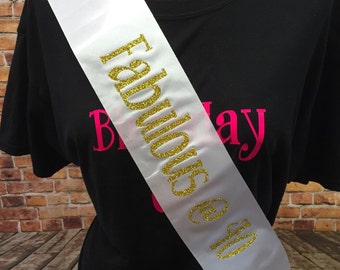 Birthday Sash for any age thrilling @ 30, fabulous @ 40, fabulous @ 50
