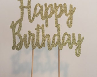 Glitter Happy Birthday Cake Topper-bithday Cake-Cake Topper- Gold Birthday-happy Birthday topper
