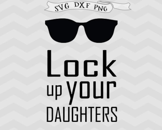 Download Baby Boy svg newborn svg new baby SVG Lock Up Your Daughters