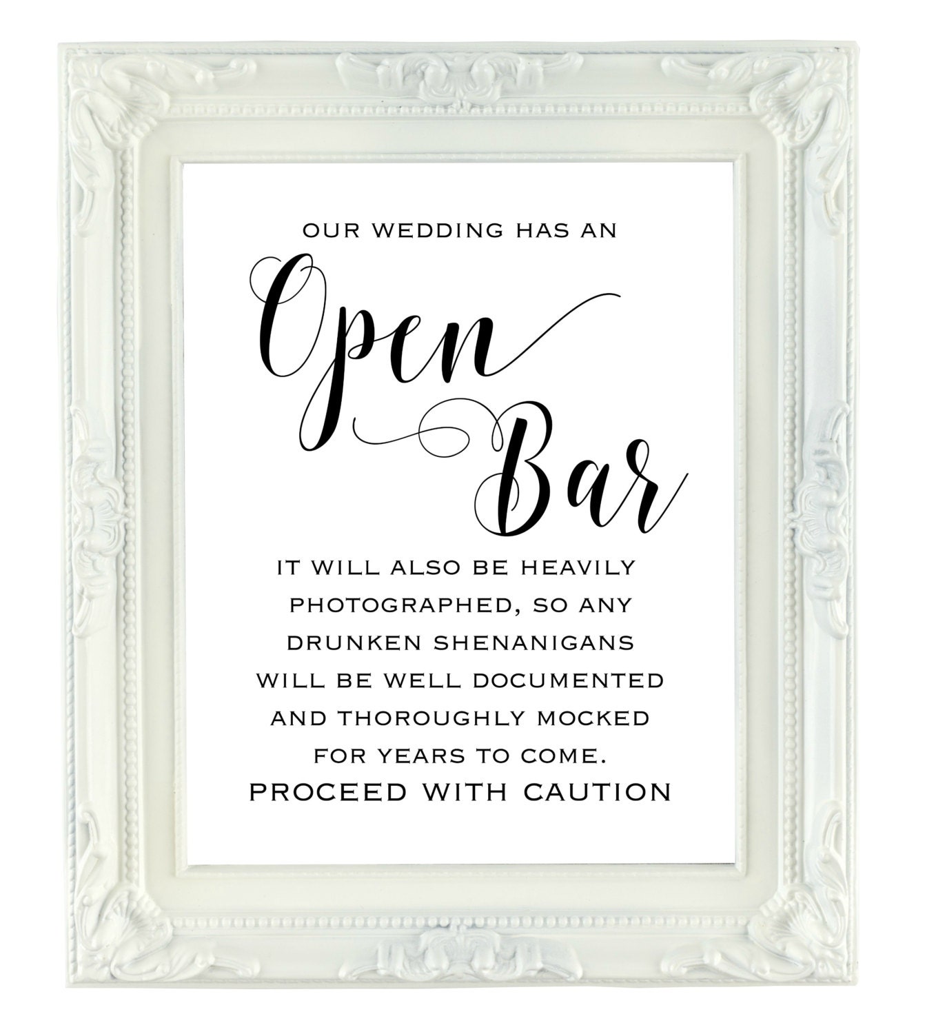 Open Bar Sign Wedding Bar Heavily Photographed Drunken