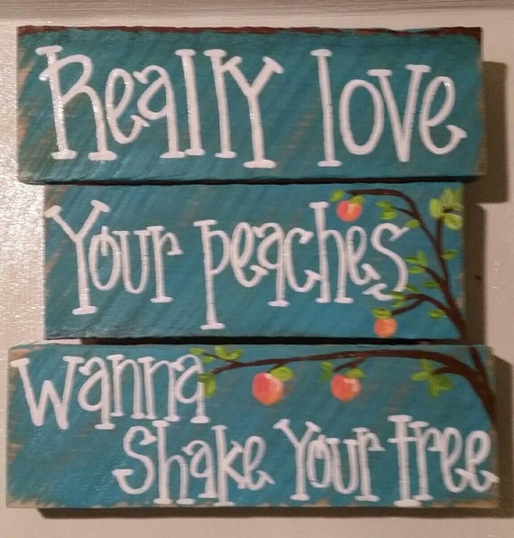 Items similar to Really love your peaches wanna shake your tree. on Etsy