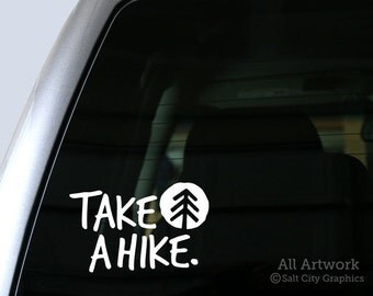 Take A Hike - Hiking Sticker, Vinyl Decal - Outdoors, Car Decal, Laptop Sticker, Window Decal or Bumper Sticker