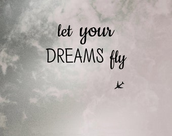 Let your dreams fly | Etsy