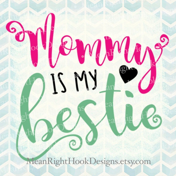 Download Mommy Is My Bestie svg Mothers Day svg mom by ...