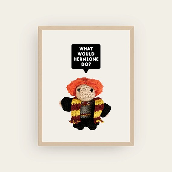 Ron: What would Hermione do? Amigurumis Prints.