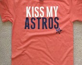 kiss my asterisk astros shirt